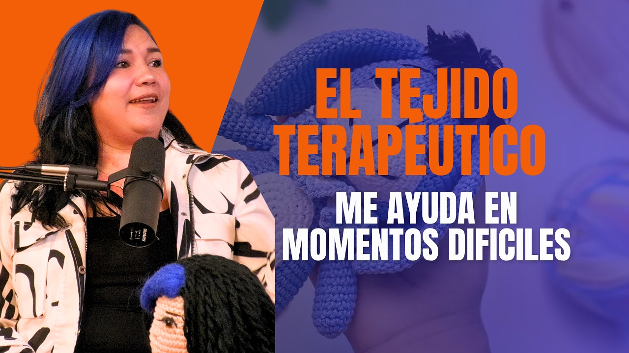 EL TEJIDO TERAPÉUTICO LA AYUDÓ